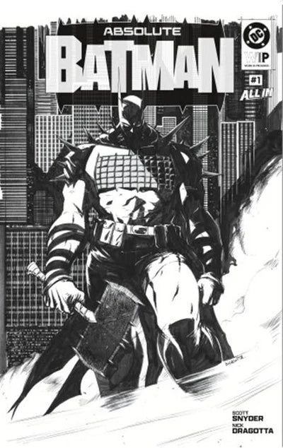 DC W.I.P. ABSOLUTE BATMAN #1 Second Printing Cvr B Nick Dragotta X4